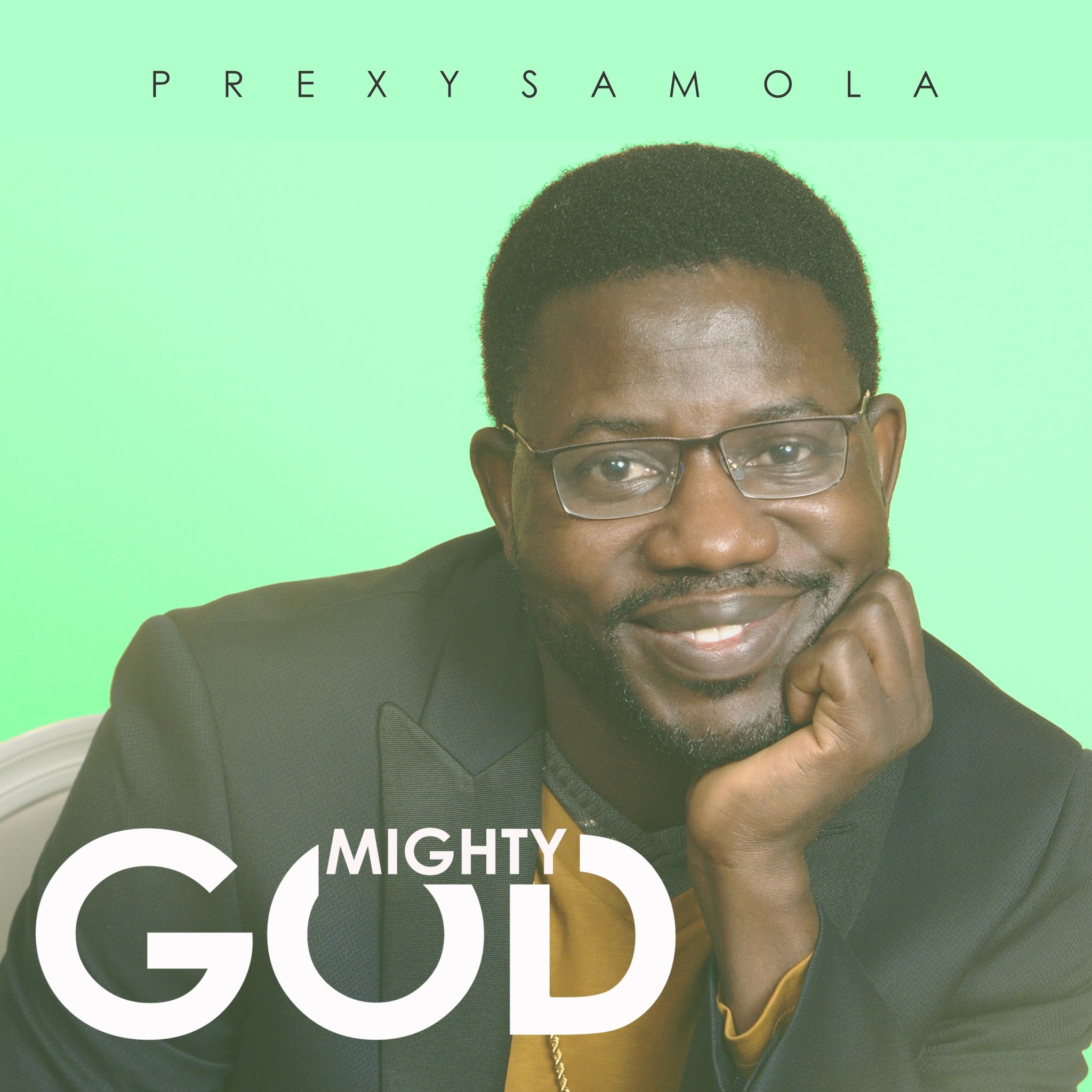Mighty God - Prexy Sam Ola